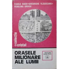 ORASELE MILIONARE ALE LUMII
