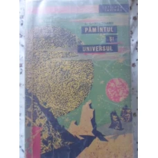 PAMANTUL SI UNIVERSUL