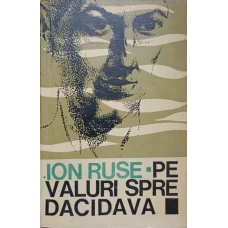 PE VALURI SPRE DACIDAVA