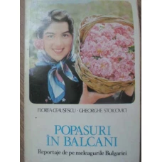 POPASURI IN BALCANI. REPORTAJE DE PE MELEAGURILE BULGARIEI