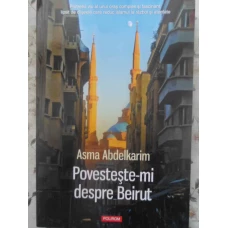 POVESTESTE-MI DESPRE BEIRUT