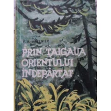 PRIN TAIGAUA ORIENTULUI INDEPARTAT