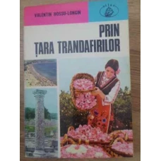 PRIN TARA TRANDAFIRILOR