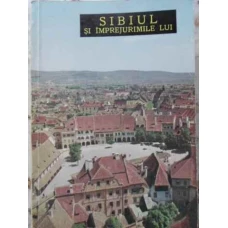 SIBIUL SI IMPREJURIMILE LUI