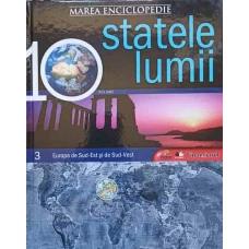 STATELE LUMII VOL.3 EUROPA DE SUD-EST SI SUD-VEST