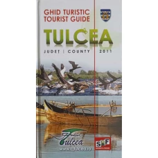 TULCEA, GHID TURISTIC. EDITIE BILINGVA ROMANA-ENGLEZA