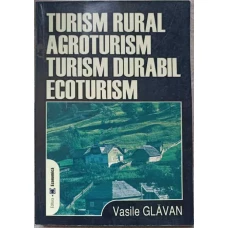 TURISM RURAL. AGROTURISM. TURISM DURABIL. ECOTURISM