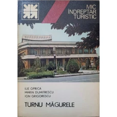 TURNU MAGURELE. MIC INDREPTAR TURISTIC