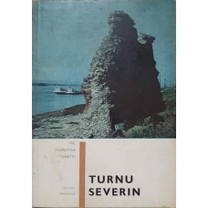 TURNU SEVERIN. MIC INDREPTAR TURISM