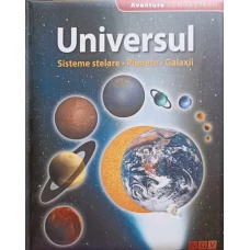 UNIVERSUL. SISTEME STELARE, PLANETE, GALAXII