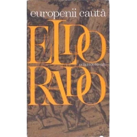 EUROPENII CAUTA ELDORADO