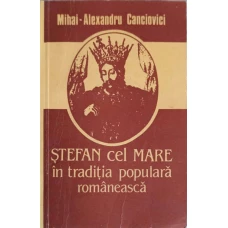 STEFAN CEL MARE IN TRADITIA POPULARA ROMANEASCA