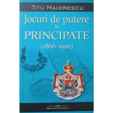 JOCURI DE PUTERE IN PRINCIPATE (1866-1900)