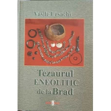TEZAURUL ENEOLITIC DE LA BRAD