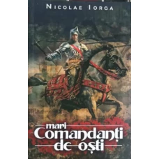 MARI COMANDANTI DE OSTI. LECTII TINUTE LA SCOALA DE RAZBOI IN 1937