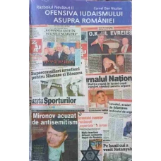 RAZBOIUL NEVAZUT II. OFENSIVA IUDAISMULUI ASUPRA ROMANIEI