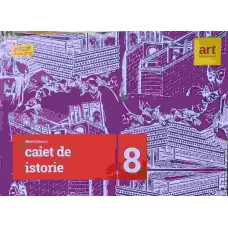 CAIET DE ISTORIE PENTRU CLASA A VIII-A
