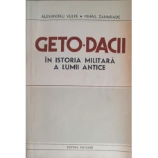 GETO-DACII IN ISTORIA MILITARA A LUMII ANTICE