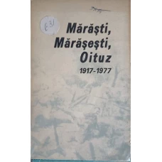 MARASTI, MARASESTI, OITUZ 1917-1977