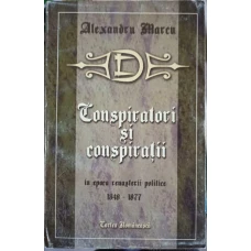 CONSPIRATORI SI CONSPIRATII IN EPOCA RENASTERII POLITICE