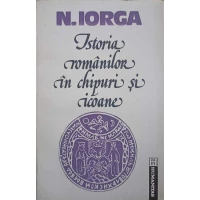 ISTORIA ROMANILOR IN CHIPURI SI ICOANE