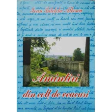AMINTIRI DIN COLT DE VEACURI