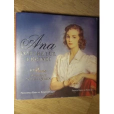 ANA PORTRETUL REGINEI. ANNE PORTRAIT OF THE QUEEN (CU AUTOGRAF)