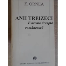 ANII TREIZECI. EXTREMA DREAPTA ROMANEASCA