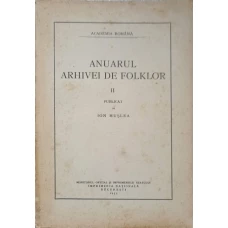 ANUARUL ARHIVEI DE FOLKLOR VOL.II