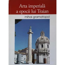 ARTA  IMPERIALA A EPOCII LUI TRAIAN 