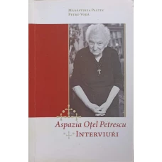ASPAZIA OTEL PETRESCU, INTERVIURI
