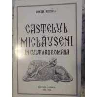 CASTELUL MICLAUSENI IN CULTURA ROMANA CASTELUL MICLAUSENI IN CULTURA ROMANA