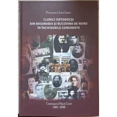 CLERICI ORTODOCSI DIN BASARABIA SI BUCOVINA DE NORD IN INCHISORILE COMUNISTE