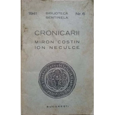 CRONICARII MIRON COSTIN, ION NECULCE