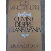 CUVANT DESPRE TRANSILVANIA