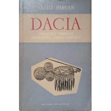 DACIA. CIVILIZATIILE STRAVECHI DIN REGIUNILE CARPATO-DANUBIENE