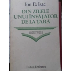 DIN ZILELE UNUI INVATATOR DE LA TARA. MARTURII