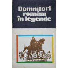 DOMNITORI ROMANI IN LEGENDE