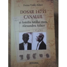 DOSARUL 14755 CANALUL SI FAMILIA TATALUI MEU, ALEXANDRU ADACE