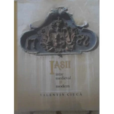 IASII INTRE MEDIEVAL SI MODERN (CU DEDICATIA AUTORULUI)