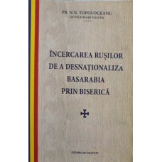 INCERCAREA RUSILOR DE A DESNATIONALIZA BASARABIA PRIN BISERICA