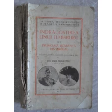 INDRAGOSTIREA UNUI HABSBURG DE O FRUMOASA ROMANCA DIN ARDEAL
