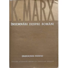 INSEMNARI DESPRE ROMANI. MANUSCRISE INEDITE