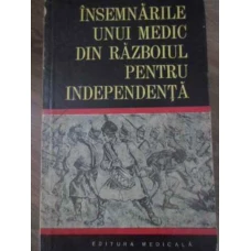 INSEMNARILE UNUI MEDIC DIN RAZBOIUL PENTRU INDEPENDENTA