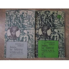 ISTORIA LUI MIHAI VITEAZUL VOL.1-2