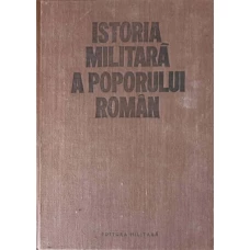 ISTORIA MILITARA A POPORULUI ROMAN VOL.3