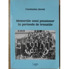 MEMORIILE UNUI PENSIONAR IN PERIOADA DE TRANZITIE