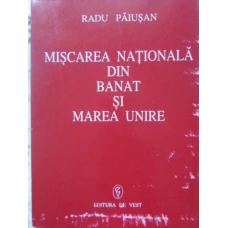 MISCAREA NATIONALA DIN BANAT SI MAREA UNIRE