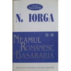 NEAMUL ROMANESC IN BASARABIA VOL.2