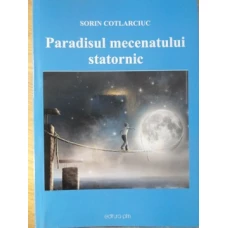 PARADISUL MECENATULUI STATORNIC